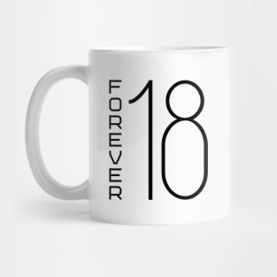 Forever 18 Mug